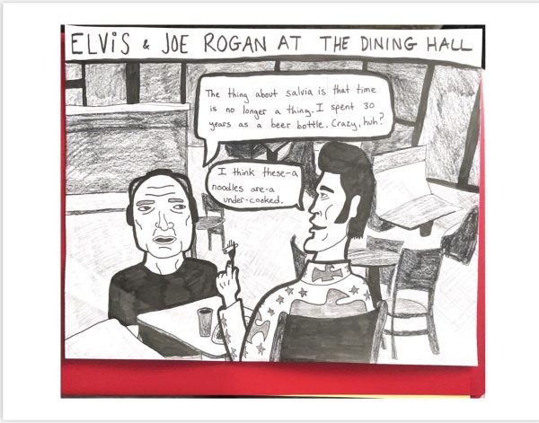 Elvis & Joe Rogan at the Dining Hall. Illustrated by Justin Rhodes